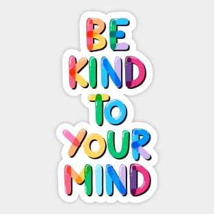 Be Kind to Your Mind Rainbow Sticker